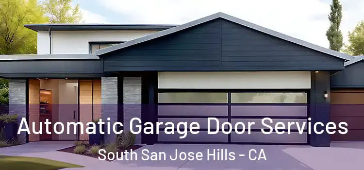  Automatic Garage Door Services South San Jose Hills - CA