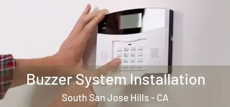Buzzer System Installation South San Jose Hills - CA