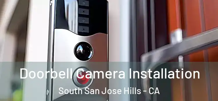  Doorbell Camera Installation South San Jose Hills - CA