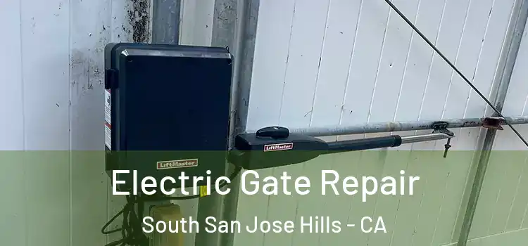  Electric Gate Repair South San Jose Hills - CA