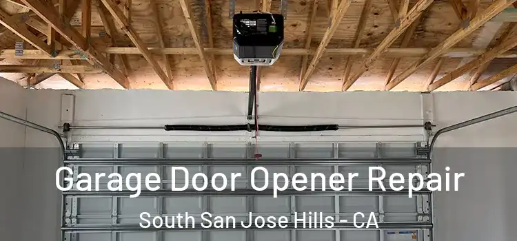  Garage Door Opener Repair South San Jose Hills - CA