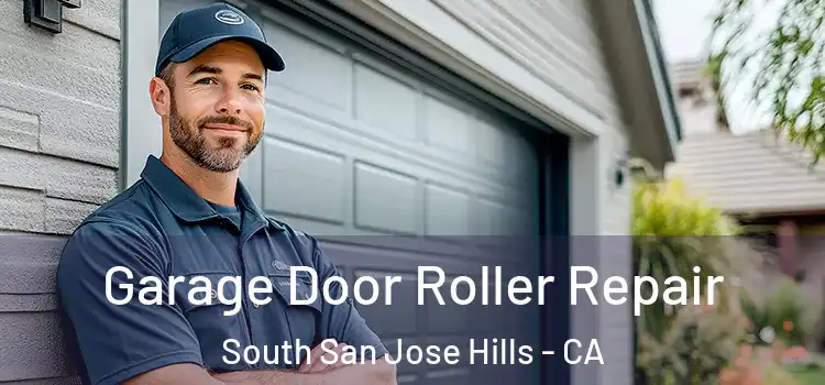  Garage Door Roller Repair South San Jose Hills - CA
