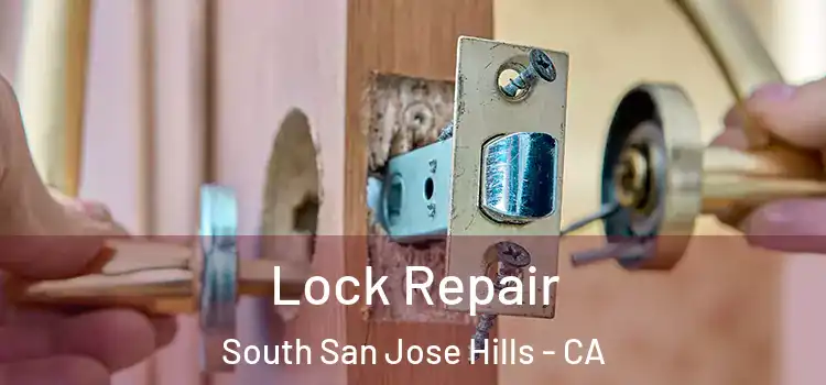  Lock Repair South San Jose Hills - CA
