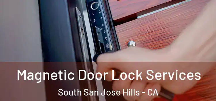  Magnetic Door Lock Services South San Jose Hills - CA