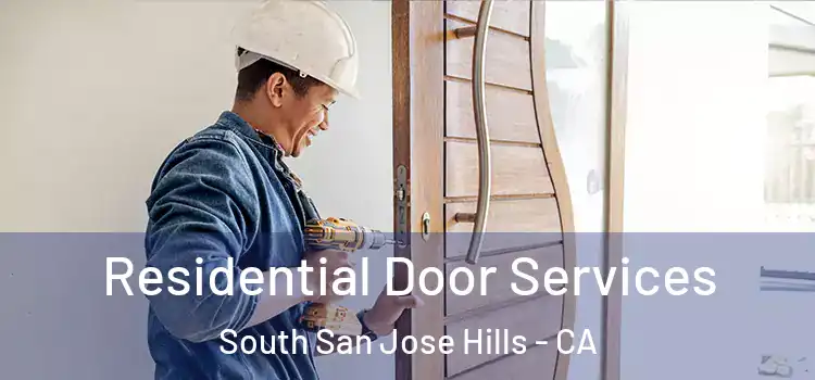  Residential Door Services South San Jose Hills - CA