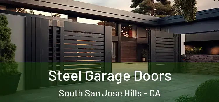  Steel Garage Doors South San Jose Hills - CA